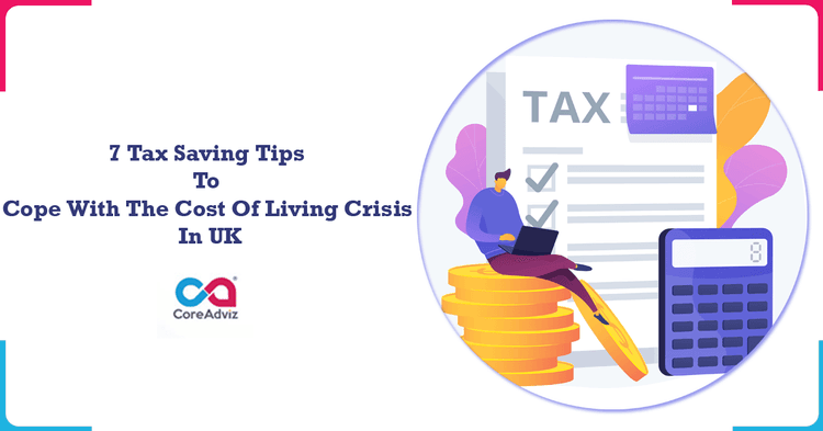 7 Tax Saving Tips To Cope With The Cost Of Living Crisis In UK