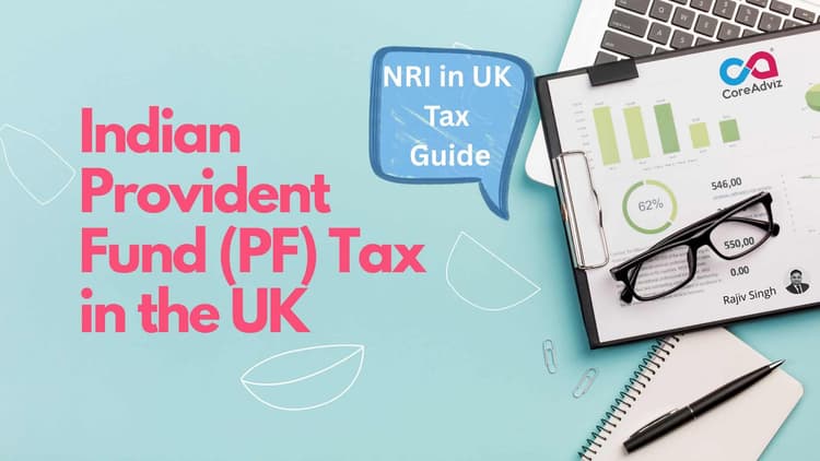 Indian Provident Fund (PF) Tax in the UK | NRI Tax Guide