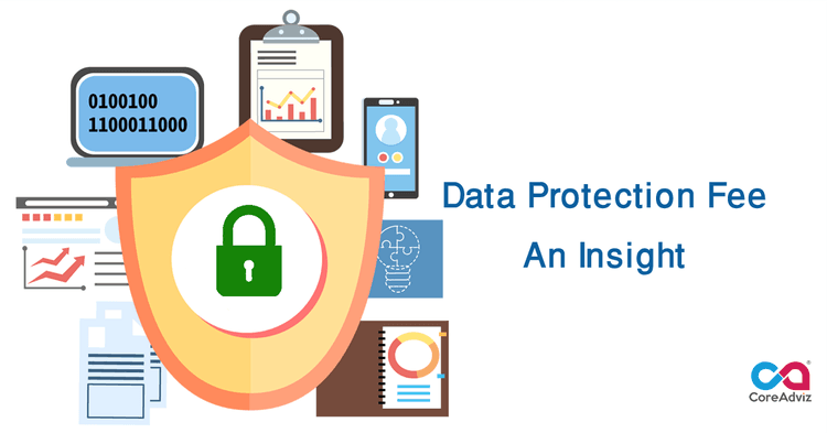 Data Protection Fee: An Insight