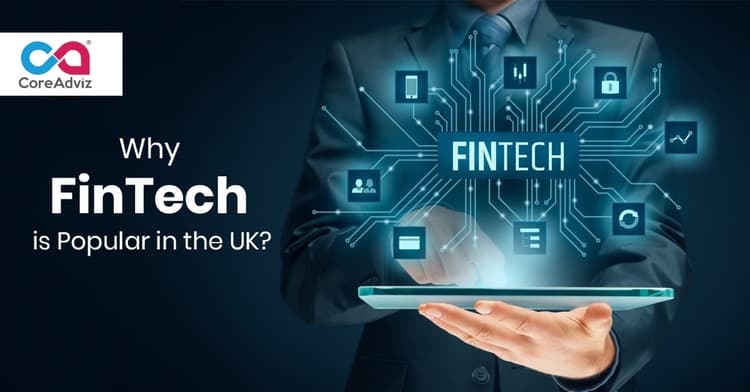 Why FinTech is Popular in the UK?