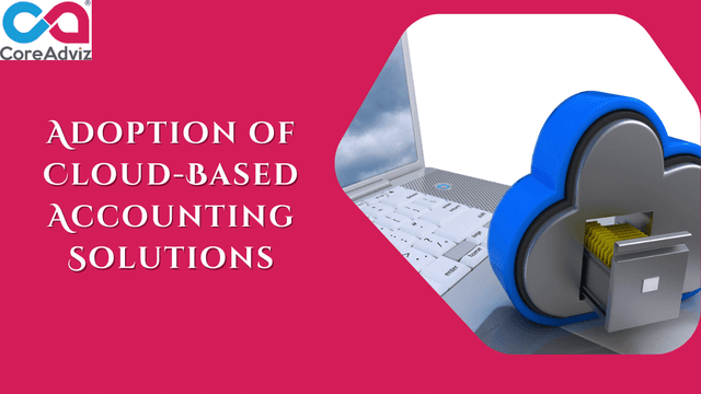 Adoption of Cloud-based Accounting Solutions