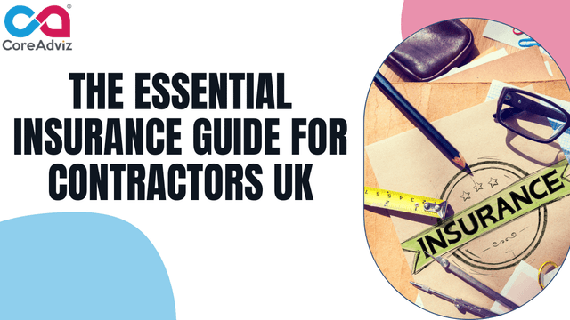 The Essential Insurance Guide for Contractors UK
