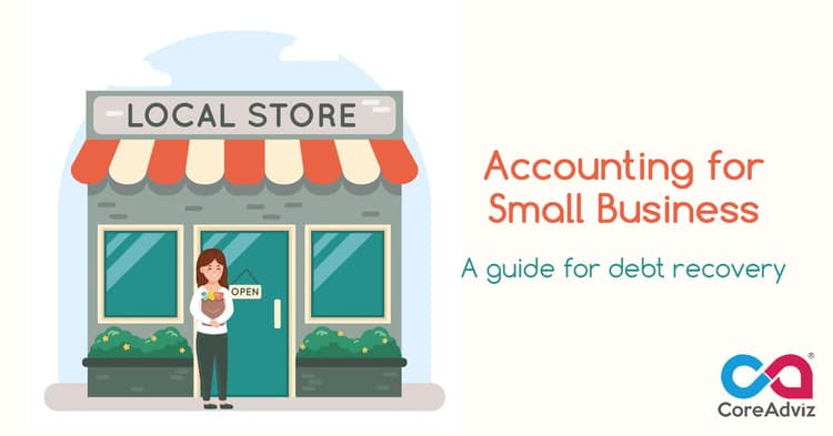 Accounting for Small Business – A Guide for Debt Recovery