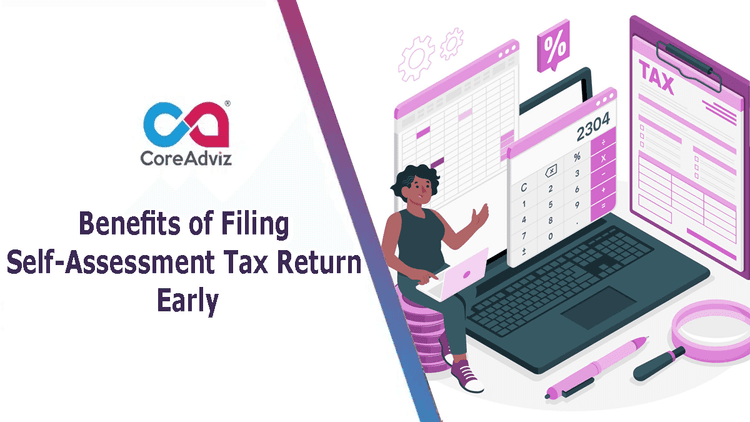 Benefits of Filing Self-Assessment Tax Return Early
