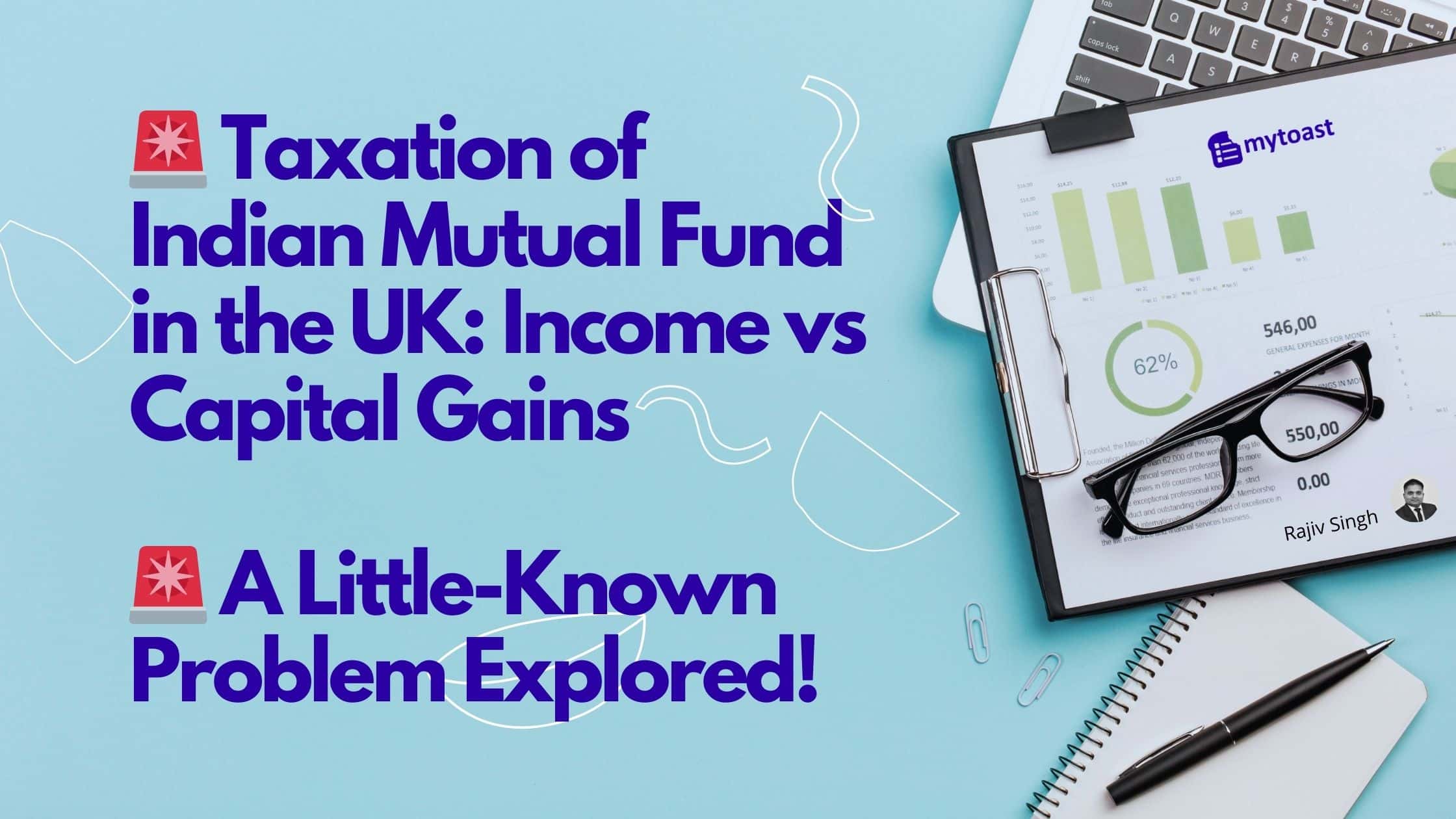 Taxation of Indian Mutual Fund in the UK Income vs Capital Gains.jpg