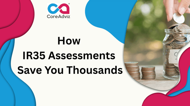 How IR35 Assessments Save You Thousands